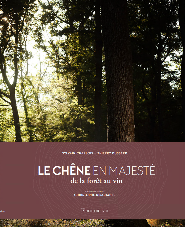 Le Chêne en majesté, de la forêt au vin.