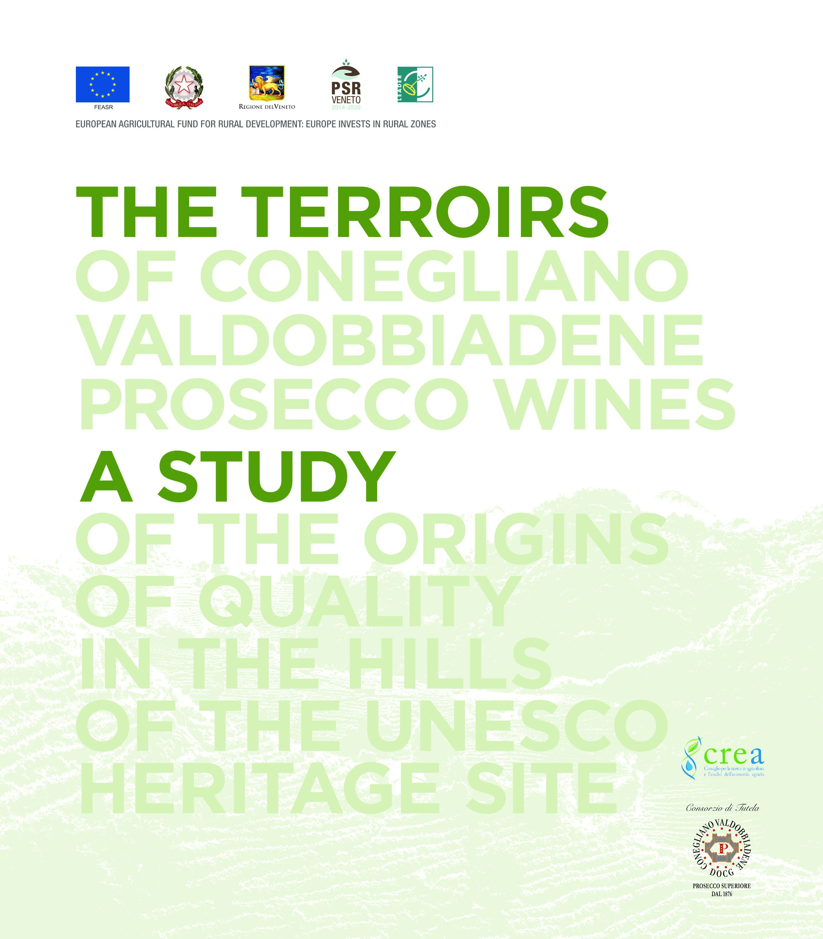 I Terroirs del Conegliano Valdobbiadene Prosecco.Studio sull'origine della qualita' nelle Colline Patrimonio Unesco.